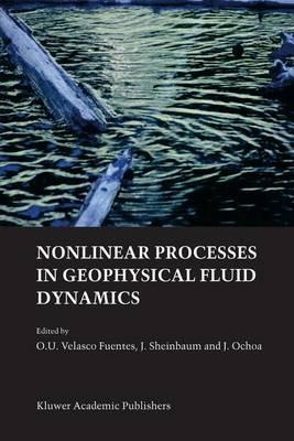 Nonlinear Processes in Geophysical Fluid Dynamics: A tribute to the scientific work of Pedro Ripa - cover