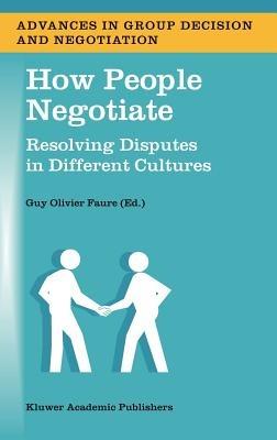 How People Negotiate: Resolving Disputes in Different Cultures - cover