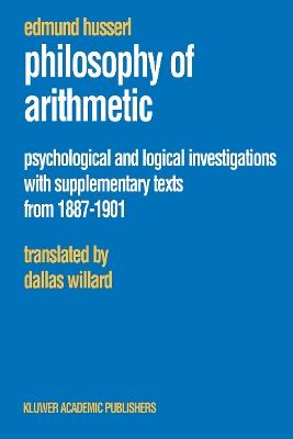Philosophy of Arithmetic: Psychological and Logical Investigations with Supplementary Texts from 1887–1901 - Edmund Husserl - cover