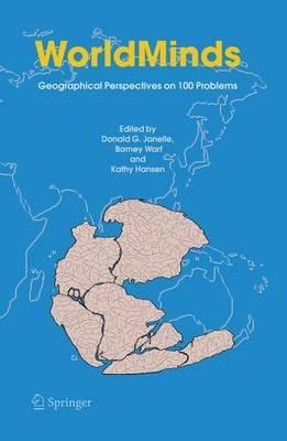 WorldMinds: Geographical Perspectives on 100 Problems: Commemorating the 100th Anniversary of the Association of American Geographers 1904–2004 - cover