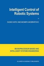 Intelligent Control of Robotic Systems