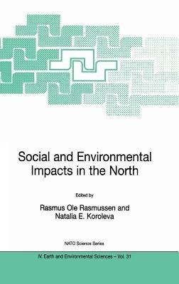 Social and Environmental Impacts in the North: Methods in Evaluation of Socio-Economic and Environmental Consequences of Mining and Energy Production in the Arctic and Sub-Arctic - cover