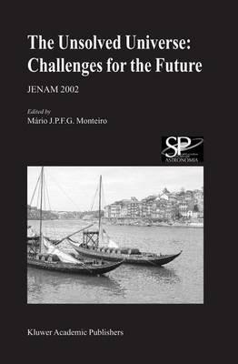 The Unsolved Universe: Challenges for the Future: JENAM 2002 - cover