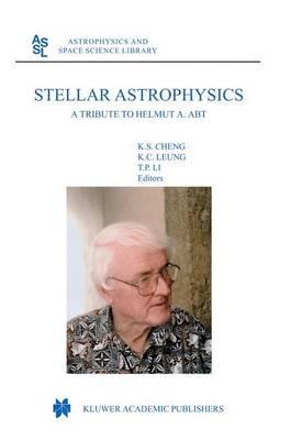 Stellar Astrophysics: A Tribute to Helmut A. Abt - cover