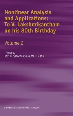 Nonlinear Analysis and Applications: To V. Lakshmikantham on His 80th Birthday - cover