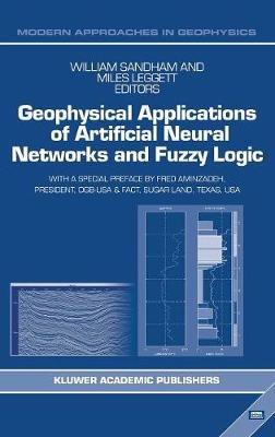 Geophysical Applications of Artificial Neural Networks and Fuzzy Logic - cover