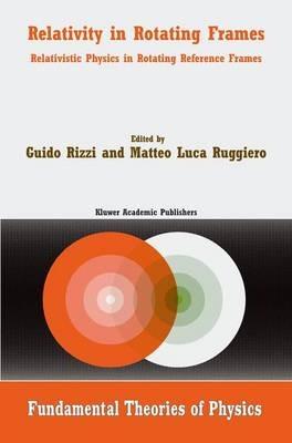 Relativity in Rotating Frames: Relativistic Physics in Rotating Reference Frames - cover