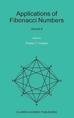 Applications of Fibonacci Numbers: Volume 9: Proceedings of The Tenth International Research Conference on Fibonacci Numbers and Their Applications - cover
