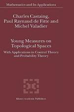 Young Measures on Topological Spaces: With Applications in Control Theory and Probability Theory