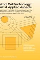 Animal Cell Technology: Basic & Applied Aspects: Proceedings of the Fifteenth Annual Meeting of the Japanese Association for Animal Cell Technology (JAACT), Fuchu, Japan, November 11-15, 2002 - cover