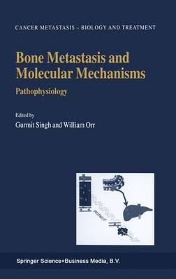 Bone Metastasis and Molecular Mechanisms: Pathophysiology - cover