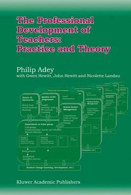 The Professional Development of Teachers: Practice and Theory - Philip Adey - cover
