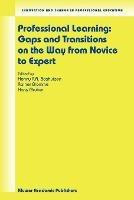 Professional Learning: Gaps and Transitions on the Way from Novice to Expert - cover