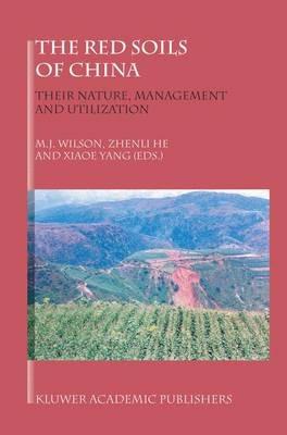 The Red Soils of China: Their Nature, Management and Utilization - cover