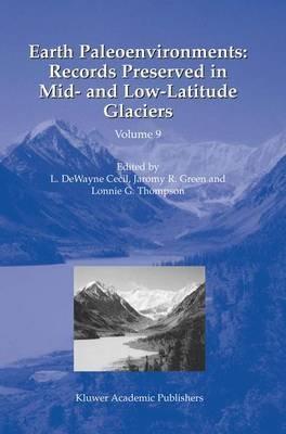 Earth Paleoenvironments: Records Preserved in Mid- and Low-Latitude Glaciers - cover