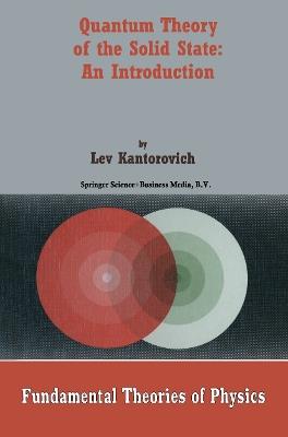 Quantum Theory of the Solid State: An Introduction - Lev Kantorovich - cover