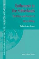 Euthanasia in the Netherlands: The Policy and Practice of Mercy Killing
