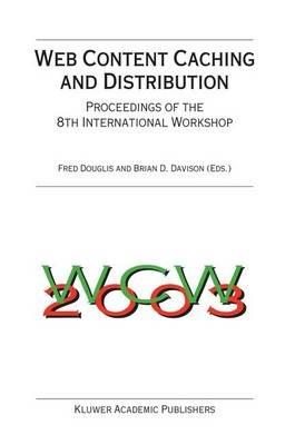 Web Content Caching and Distribution: Proceedings of the 8th International Workshop - cover