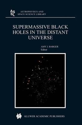 Supermassive Black Holes in the Distant Universe - cover