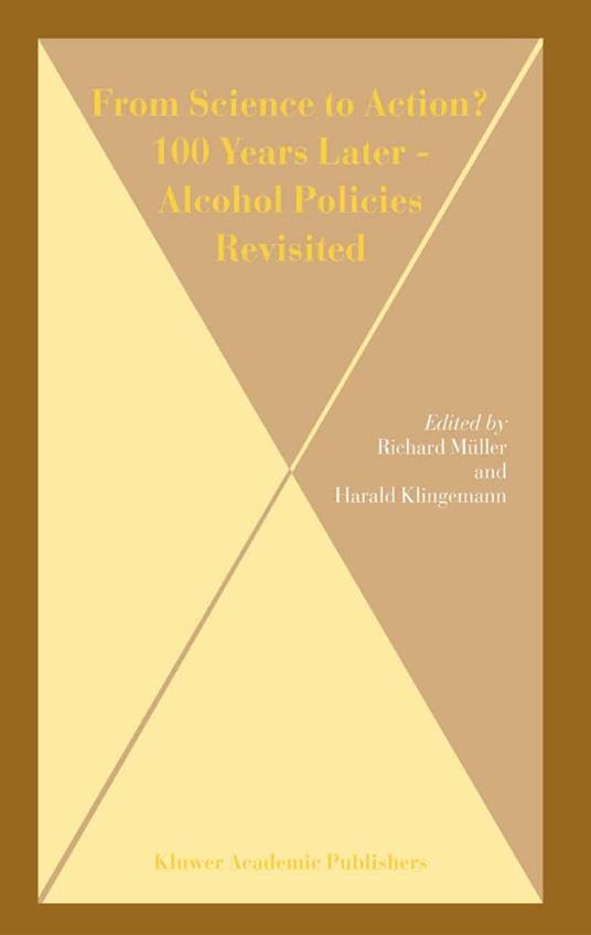 From Science to Action? 100 Years Later - Alcohol Policies Revisited