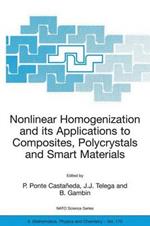 Nonlinear Homogenization and its Applications to Composites, Polycrystals and Smart Materials: Proceedings of the NATO Advanced Research Workshop, held in Warsaw, Poland, 23-26 June 2003