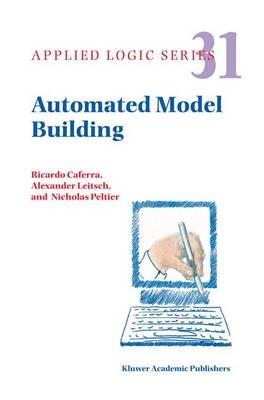 Automated Model Building - Ricardo Caferra,Alexander Leitsch,Nicolas Peltier - cover