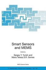 Smart Sensors and MEMS: Proceedings of the NATO Adavanced Study Institute on Smart Sensors and MEMS, Povoa de Varzim, Portugal  8 - 19 September 2003