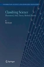 Classifying Science: Phenomena, Data, Theory, Method, Practice