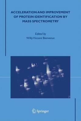 Acceleration and Improvement of Protein Identification by Mass Spectrometry - cover