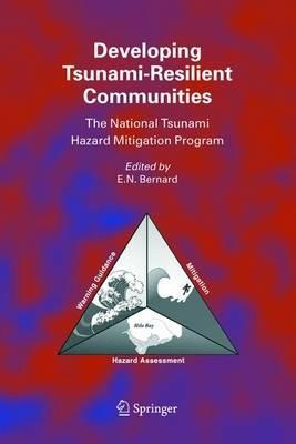 Developing Tsunami-Resilient Communities: The National Tsunami Hazard Mitigation Program - cover