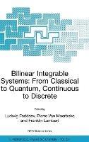 Bilinear Integrable Systems: from Classical to Quantum, Continuous to Discrete: Proceedings of the NATO Advanced Research Workshop on Bilinear Integrable Systems: From Classical to Quantum, Continuous to Discrete St. Petersburg, Russia, 15-19 September 2002 - cover