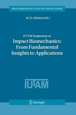 IUTAM Symposium on Impact Biomechanics: From Fundamental Insights to Applications - cover