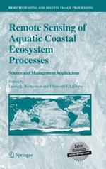 Remote Sensing of Aquatic Coastal Ecosystem Processes: Science and Management Applications