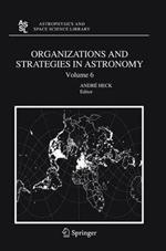 Organizations and Strategies in Astronomy 6