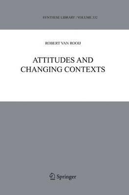Attitudes and Changing Contexts - Robert van Rooij - cover