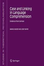 Case and Linking in Language Comprehension: Evidence from German