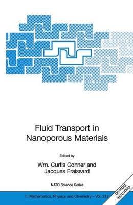 Fluid Transport in Nanoporous Materials: Proceedings of the NATO Advanced Study Institute, held in La Colle sur Loup, France, 16-28 June 2003 - cover