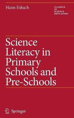 Science Literacy in Primary Schools and Pre-Schools - Haim Eshach - cover