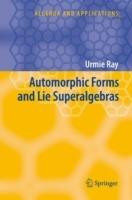 Automorphic Forms and Lie Superalgebras - Urmie Ray - cover