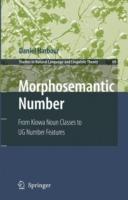 Morphosemantic Number:: From Kiowa Noun Classes to UG Number Features - Daniel Harbour - cover