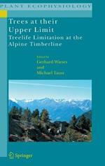 Trees at their Upper Limit: Treelife Limitation at the Alpine Timberline