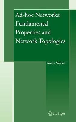 Ad-hoc Networks: Fundamental Properties and Network Topologies - Ramin Hekmat - cover