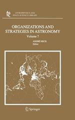 Organizations and Strategies in Astronomy 7