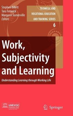Work, Subjectivity and Learning: Understanding Learning through Working Life - cover