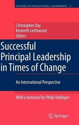Successful Principal Leadership in Times of Change: An International Perspective - cover