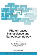 Photon-based Nanoscience and Nanobiotechnology