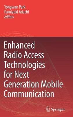 Enhanced Radio Access Technologies for Next Generation Mobile Communication - cover