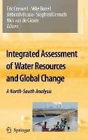 Integrated Assessment of Water Resources and Global Change: A North-South Analysis - cover