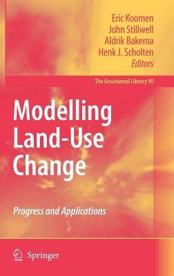 Modelling Land-Use Change: Progress and Applications - cover