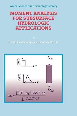 Moment Analysis for Subsurface Hydrologic Applications - Rao S. Govindaraju,Bhabani S. Das - cover